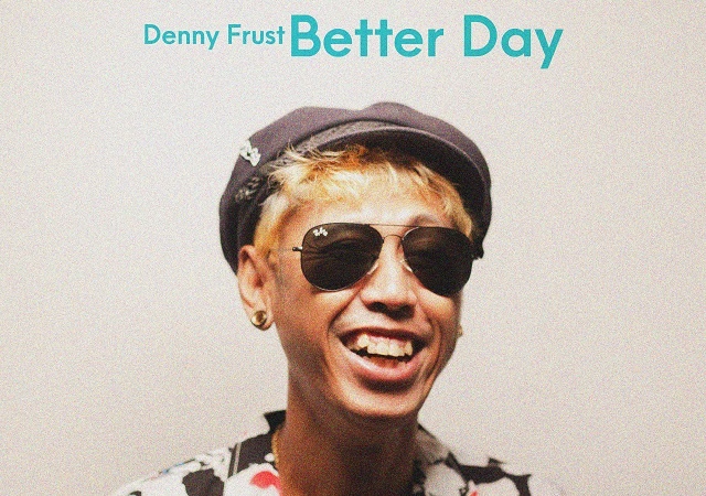 Denny Frust Berikan Sentuhan Blues Era 70-an di "Better Day”